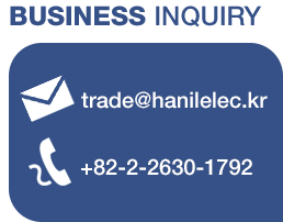 BUSINESS INQUIRY / E-mail   trade@hanilelec.kr / tel +81-2-2630-1792